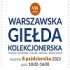 VIII edycja Warszawskiej Giełdy Kolekcjonerskiej